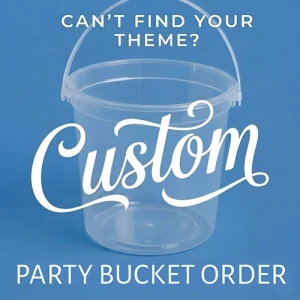 Custom Party Bucket Order.
